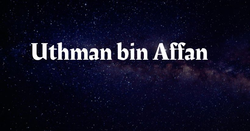 Sahabat Yang Dijamin Syurga Siapakah Uthman bin Affan Berikut Adalah Biodata Beliau