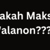 Apakah Maksud Walanon?