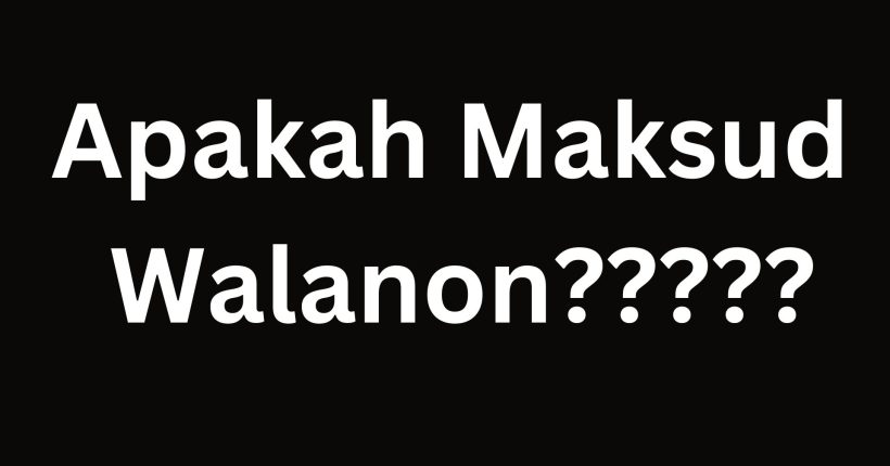 Apakah Maksud Walanon