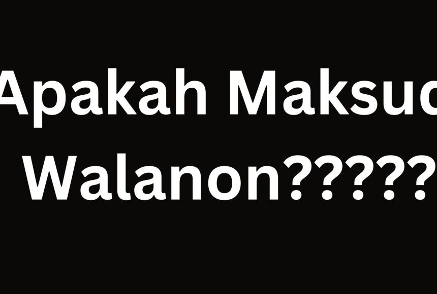 Apakah Maksud Walanon